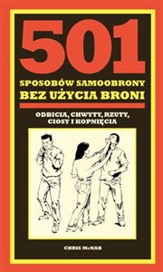 501 sposobów samoobrony bez użycia broni odbicia, chwyty, rzuty, ciosy i kopnięcia