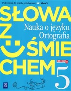 Słowa z uśmiechem Nauka o języku Ortografia 5 Podręcznik Szkoła podstawowa