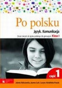 Po polsku 1 Zeszyt ćwiczeń do języka polskiego dla gimnazjum Część 1