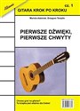 Gitara krok po kroku część 1 Pierwsze dźwięki, pierwsze chwyty - Mariola Adamiak, Grzegorz Templin