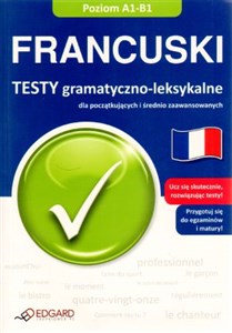 Francuski Testy gramatyczno leksykalne dla początkujących i średnio zaawansowanych