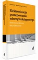 Elektronizacja postępowania wieczystoksięgowego Komentarz praktyczny. Akty wykonawcze