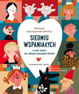 Siedmiu wspaniałych i sześć innych, nie całkiem nieznanych historii