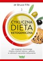 Cykliczna dieta ketogeniczna. Jak osiągnąć równowagę między stanem ketozy i glikozy w zdrowym sposobie odżywiania