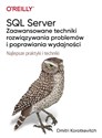 SQL Server - zaawansowane techniki rozwiązywania problemów i poprawiania wydajności