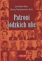 Patroni łódzkich ulic - Jarosław Kita, Maria Nartonowicz-Kot