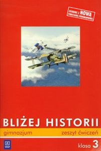 Bliżej historii 3 Zeszyt ćwiczeń Gimnazjum