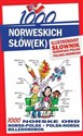 1000 norweskich słówek Ilustrowany słownik norwesko-polski polsko-norweski 1000 NORSKE ORD Norsk-polsk polsk-norsk billedordbok - Elwira Pająk, Stepan Lichorobiec, Małgorzata Pilch