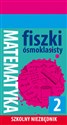 Szkolny niezbędnik. Fiszki ósmoklasisty. Matematyka 2 - Opracowanie Zbiorowe