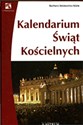 Kalendarium świąt kościelnych - Barbara Jakimowicz-Klein