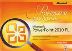 Microsoft PowerPoint 2010 PL Praktyczne podejście