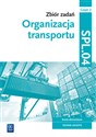 Zbiór zadań Organizacja transportu Kwalifikacja SPL.04 Część 2 Technik logistyk. Szkoła branżowa - Monika Knap, Radosław Knap