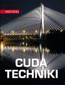 Nasza Polska Cuda techniki