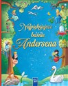 Najpiękniejsze baśnie Andersena  - J.Ch. Andersen