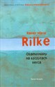 Osamotniony na szczytach serca - Rainer Maria Rilke
