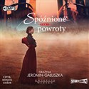 CD MP3 Spóźnione powroty. Dwieście wiosen. Tom 3  - Grażyna Jeromin-Gałuszka