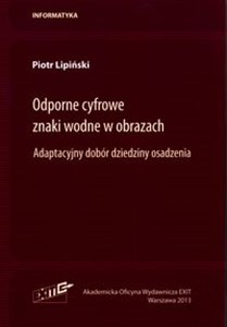 Odporne cyfrowe znaki wodne w obrazach Adaptacyjny dobór dziedziny osadzenia