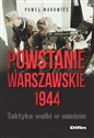 Powstanie Warszawskie 1944 Taktyka walki w mieście