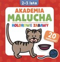 Akademia malucha Kolorowe zabawy 2-3 lata