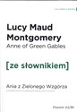 Ania z Zielonego Wzgórza z podręcznym słownikiem - Lucy Maud Montgomery