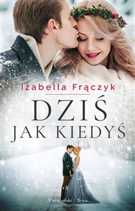 Dziś jak kiedyś