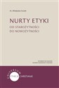Nurty etyki Od starożytności do nowożytności - Władysław Zuziak