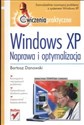 Windows XP Naprawa i optymalizacja Ćwiczenia praktyczne