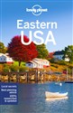 Lonely Planet Eastern USA  - Benedict Walker, Carolyn Bain, Kate Armstrong, Adam Karlin, Gregor Clark, Ray Bartlett, Michael Gros
