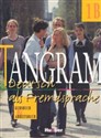 Tangram 1B Kursbuch und Arbeitsbuch Liceum ogólnokształcące Zakres rozszerzony - Rosa-Maria Dallapiazza, Jan Eduard, Til Schonherr