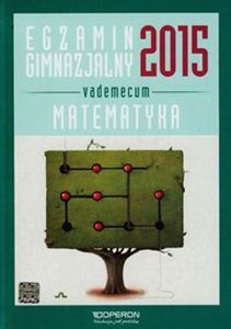 Egzamin gimnazjalny 2015 Matematyka Vademecum ze zdrapką Gimnazjum