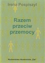 Razem przeciw przemocy - Irena Pospiszyl