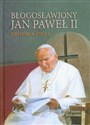 Błogosławiony Jan Paweł II Historia życia - Joanna Wilkońska