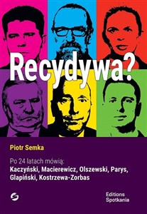 Recydywa Po 24 latach mówią: Kaczyński, Macierewicz, Olszewski, Parys, Glapiński, Kostrzewa-Zorbas