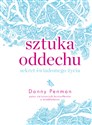 Sztuka oddechu Sekret świadomego życia