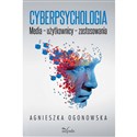 Cyberpsychologia  Media – użytkownicy – zastosowania 