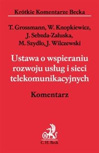 Ustawa o wspieraniu rozwoju usług i sieci telekomunikacyjnych Komentarz