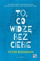 To co widzę bez ciebie