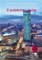 Z polskim w świat Część 2 Podręcznik do nauki języka polskiego jako obcego + płyta CD Poziom B1/B2