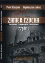 Zamek Czocha Tajemnice warowni i regionu Część 1 - Piotr Kucznir, Agnieszka Łabuz