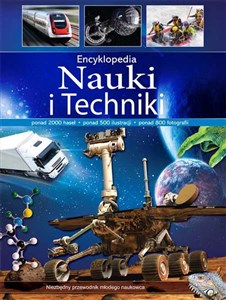 Encyklopedia nauki i techniki Niezbędny przewodnik młodego naukowca