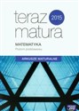 Teraz matura 2015 Matematyka Arkusze maturalne Poziom podstawowy Szkoła ponadgimnazjalna