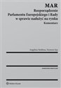 MAR Rozporządzenie Parlamentu Europejskiego i Rady w sprawie nadużyć na rynku Komentarz - Angelina Stokłosa, Szymon Syp