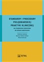 Standardy i procedury pielęgniarskiej praktyki klinicznej na stanowisku edukatora do spraw diabetologii