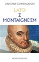 Lato z Montaigne’em - Antoine Compagnon