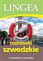 Lingea rozmówki szwedzkie ze słownikiem i gramatyką - Opracowanie Zbiorowe