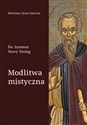 Modlitwa mistyczna - Teolog św. Symeon Nowy