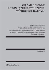 Ciężar dowodu i obowiązek dowodzenia w procesie karnym