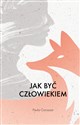 Jak być człowiekiem - Paula Cocozza