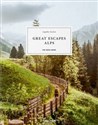 Great Escapes Alps. The Hotel Book - Angelika Taschen