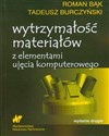 Wytrzymałość materiałów z elementami ujęcia komputerowego